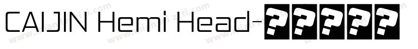 CAIJIN Hemi Head字体转换